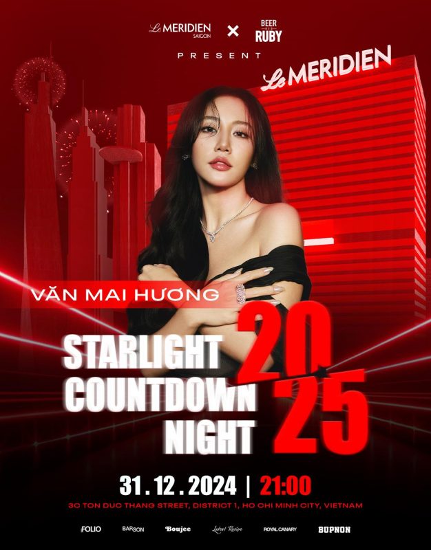 Văn Mai Hương cháy hết mình tại sân khấu Countdown của Le Méridien Saigon x Red Ruby: “Starlight Countdown Night 2025” van mai huong chay het minh tai san khau countdown cua le meridien saigon x red ruby starlight countdown night 2025